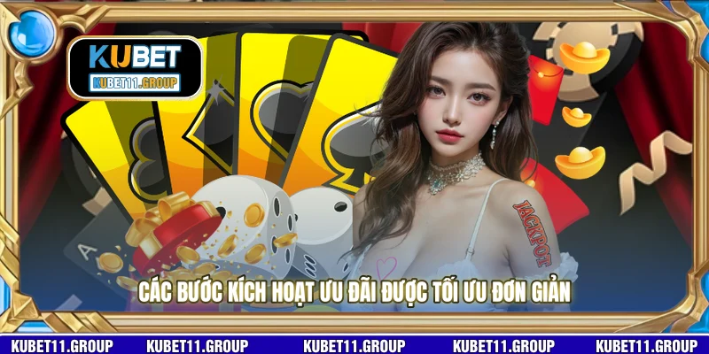 Các bước kích hoạt ưu đãi được tối ưu đơn giản
