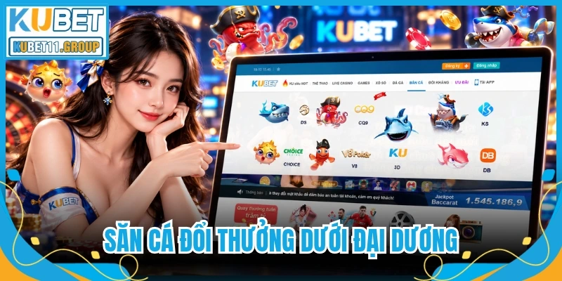 Săn cá đổi thưởng dưới đại dương